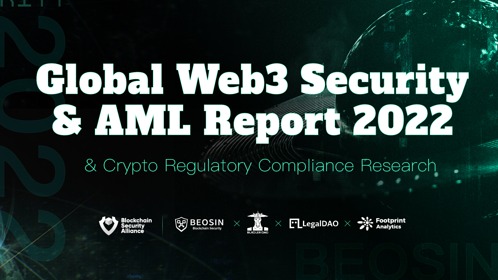 Global Web3 Security Report 2022  & Crypto Regulatory Compliance Research