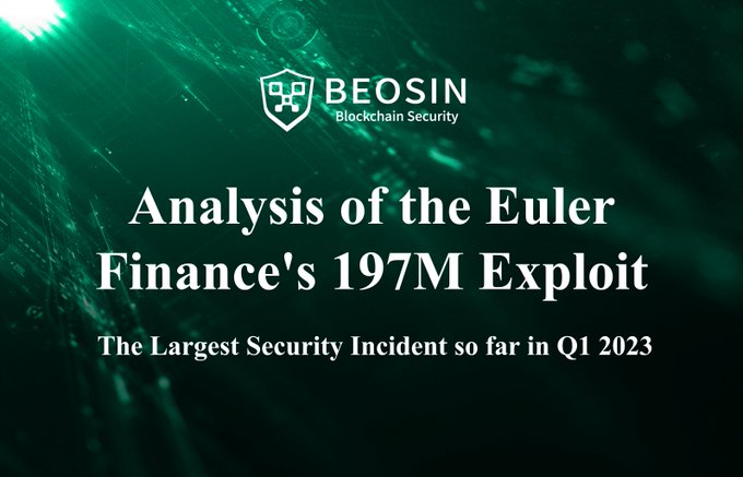 Analysis of the Euler Finance’s 197M Exploit — the Largest Security Incident so far in Q1 2023