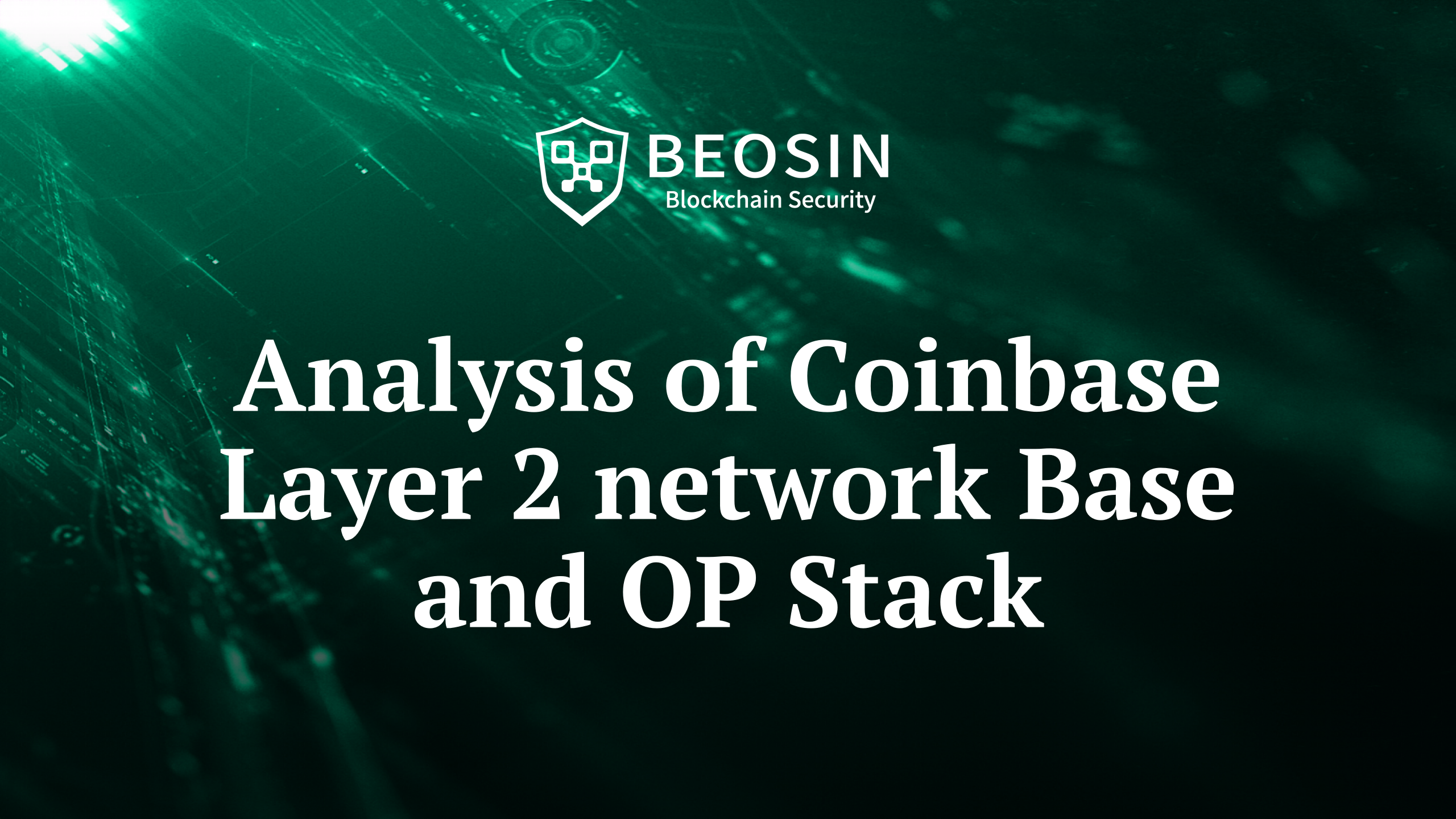 Analysis of Coinbase Layer 2 network Base and OP Stack
