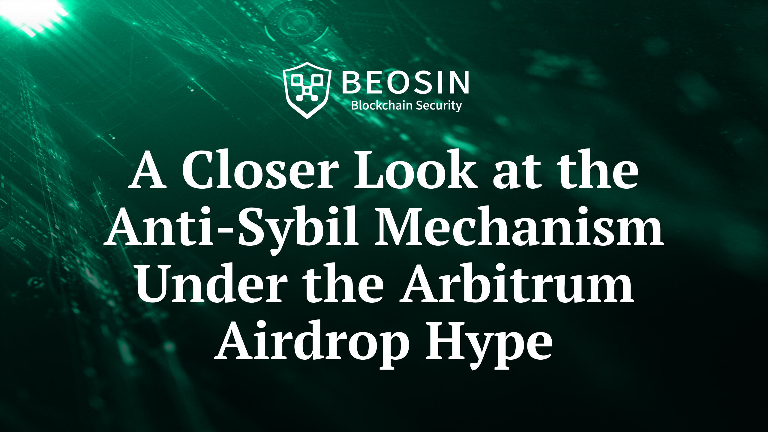 A Closer Look at the Anti-Sybil Mechanism Under the Arbitrum Airdrop Hype