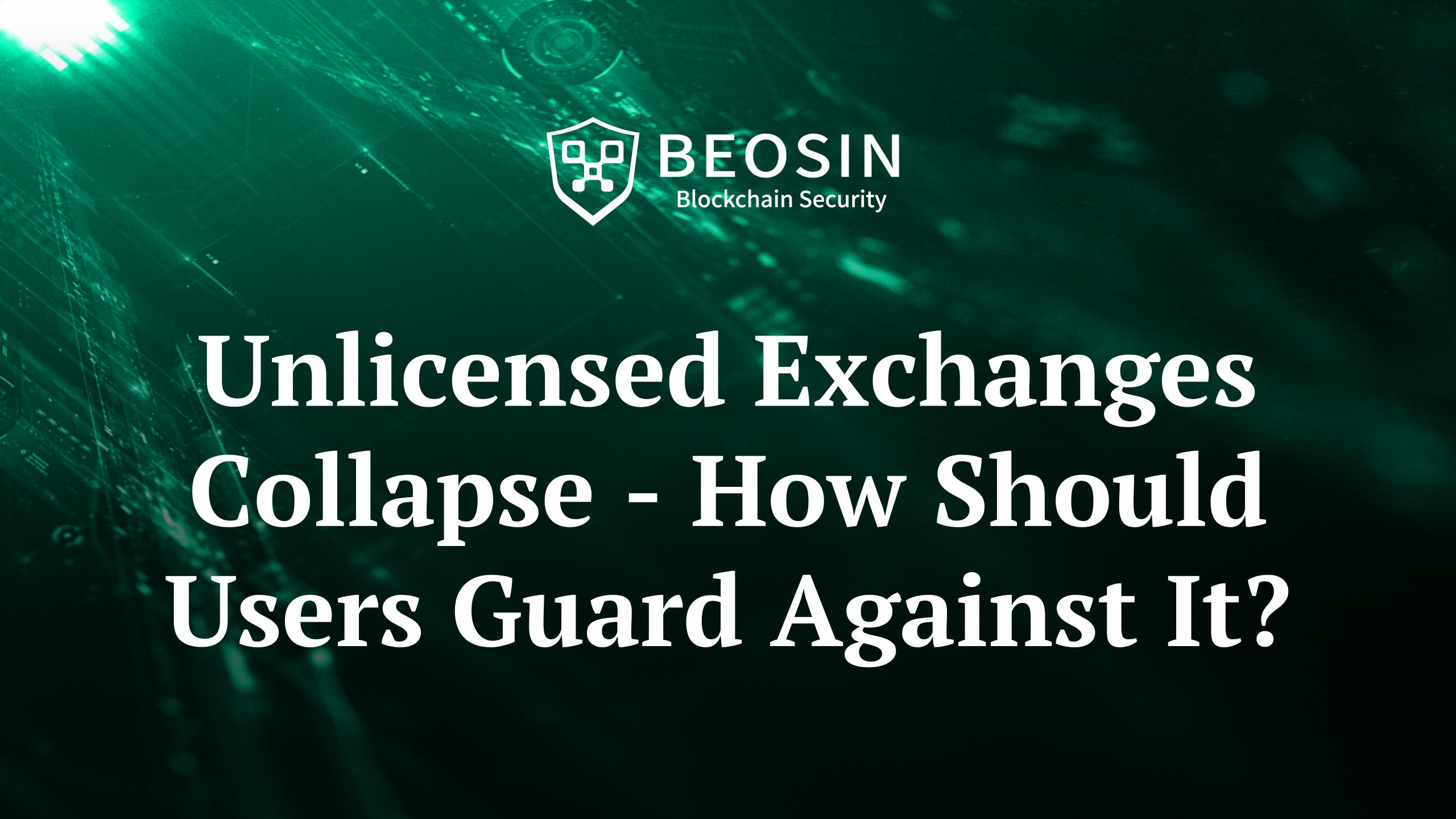 Unlicensed Exchanges Collapse - How Should Users Guard Against It?