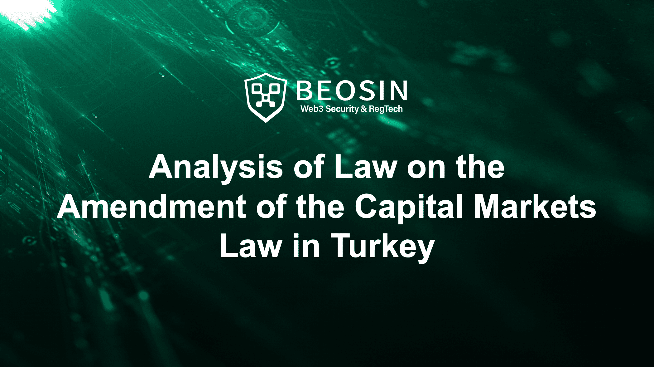 Analysis of Law on the Amendment of the Capital Markets Law in Turkey-Beosin